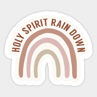 Holy Spirit Rain Down Rainbow Sticker